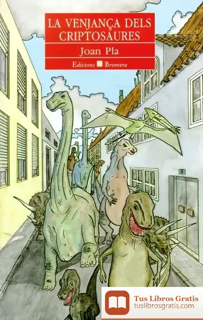 Descargar La Venjança Dels Criptosaures de Joan Pla
