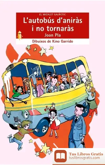 Descargar L'Autobús D'Aniràs I No Tornaràs de Joan Pla