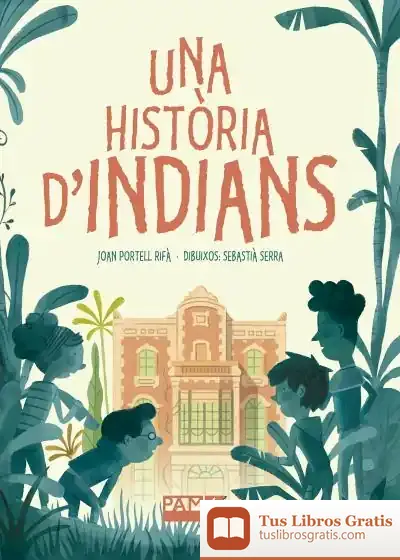 Descargar Una Història D'Indians de Joan Portell