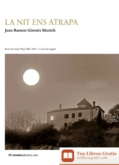 Descargar La Nit Ens Atrapa de Joan Ramon Gironès Manich