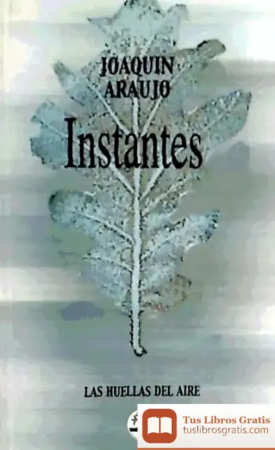 Descargar Instantes de Joaquín Araújo