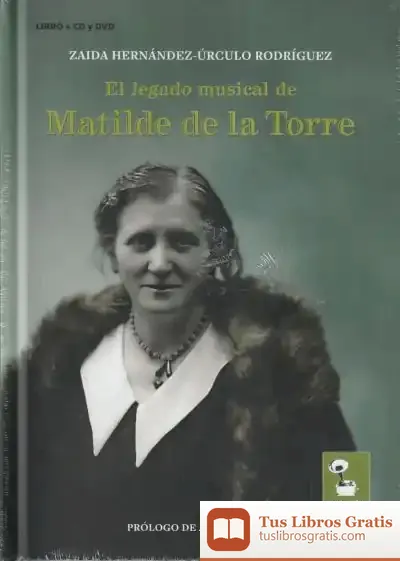 Descargar El Legado Musical De Matilde De La Torre de Joaquín Díaz González
