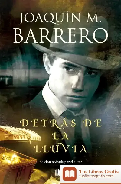 Descargar Detras De La Lluvia de Joaquín M. Barrero