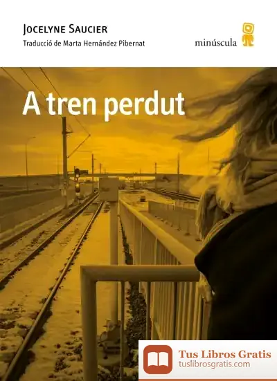 Descargar A Tren Perdut de Jocelyne Saucier
