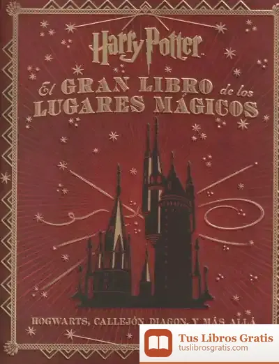 Descargar Harry Potter. El Gran Libro De Los Lugares Mágicos de Jody Revenson