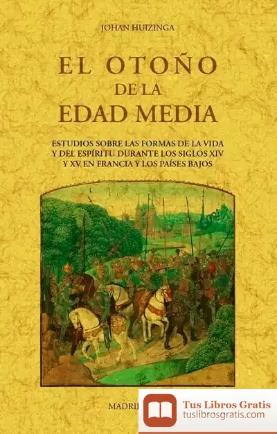 Descargar El Otoño De La Edad Media de Johan Huizinga