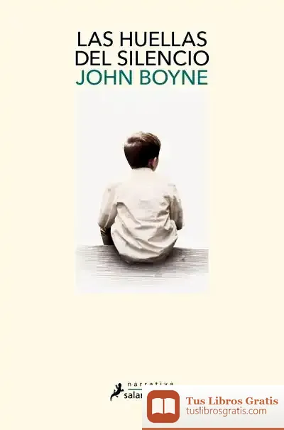 Descargar Las Huellas Del Silencio de John Boyne