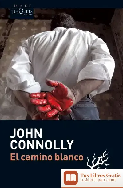 Descargar El Camino Blanco de John Connolly