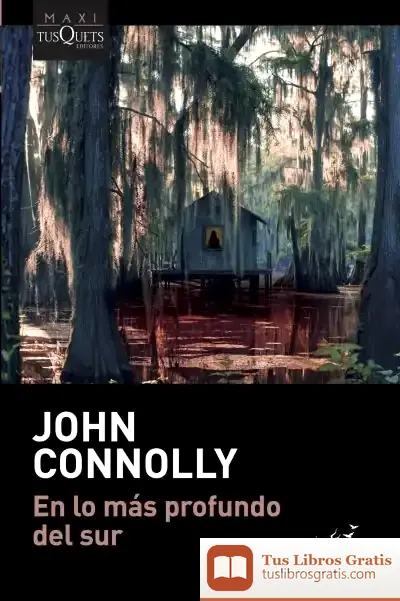 Descargar En Lo Más Profundo Del Sur de John Connolly