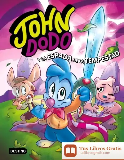 Descargar John Dodo 3. John Dodo Y La Espada De La Tempestad de John Dodo