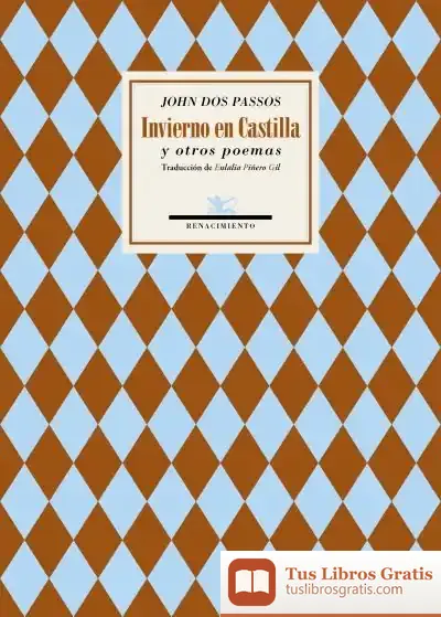 Descargar Invierno En Castilla Y Otros Poemas de John Dos Passos