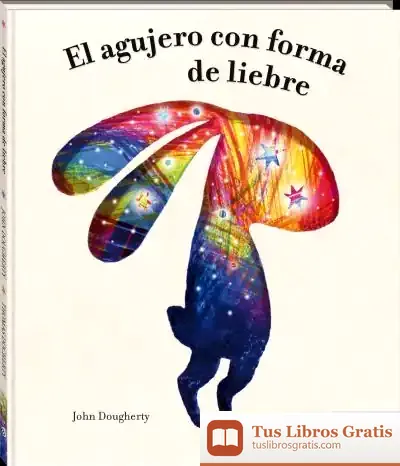 Descargar El Agujero Con Forma De Liebre