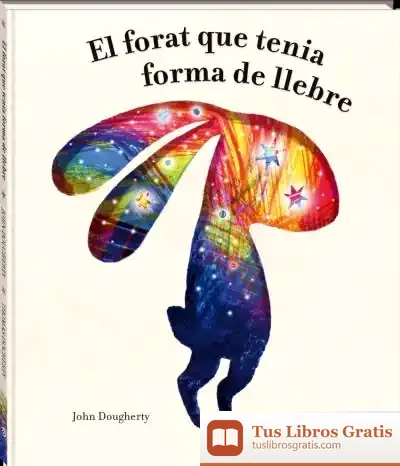 Descargar El Forat Que Tenia Forma De Llebre