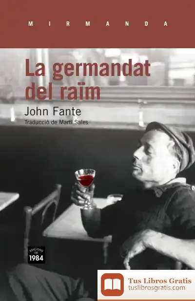 Descargar La Germandat Del Raïm de John Fante