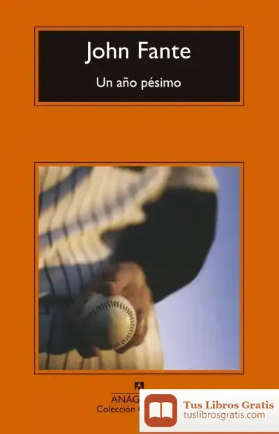 Descargar Un Año Pésimo de John Fante