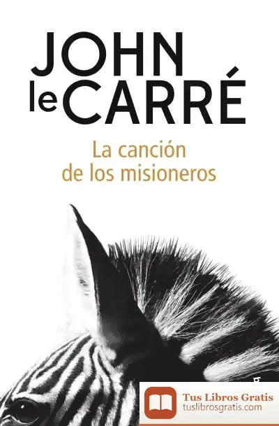 Descargar La Canción De Los Misioneros de John Le Carré