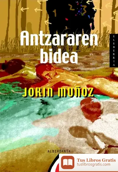 Descargar Antzararen Bidea de Jokin Muñoz