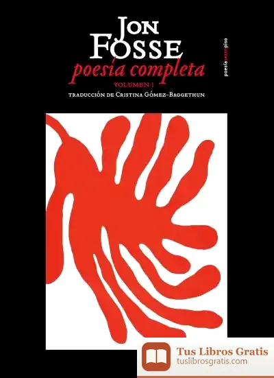 Descargar Poesía Completa. Volumen I de Jon Fosse