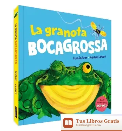 Descargar La Granota Bocagrossa. Un Llibre Pop-Up