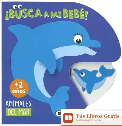 Descargar Busca A Mi Bebé. Animales Del Mar