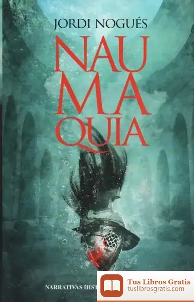 Descargar Naumaquia de Jordi Nogués Aymerich