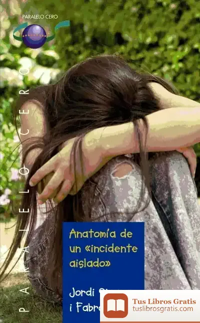 Descargar Anatomía De Un "" Incidente Aislado ""