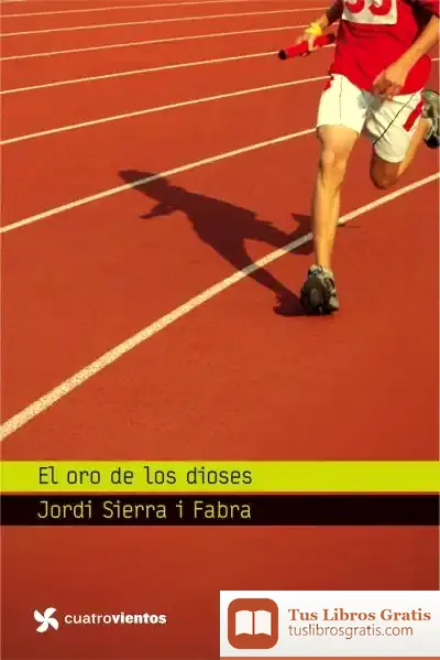 Descargar El Oro De Los Dioses de Jordi Sierra I Fabra