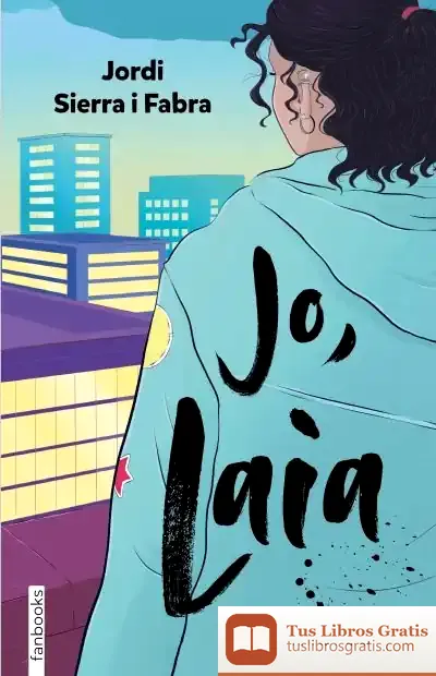 Descargar Jo, Laia de Jordi Sierra I Fabra