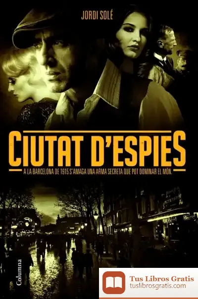 Descargar Ciutat D'Espies de Jordi Solé Comas