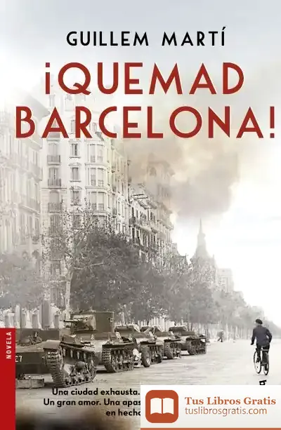 Descargar ¡Quemad Barcelona! de Jordi Solé Comas