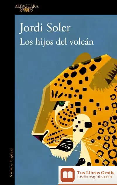 Descargar Los Hijos Del Volcán de Jordi Soler