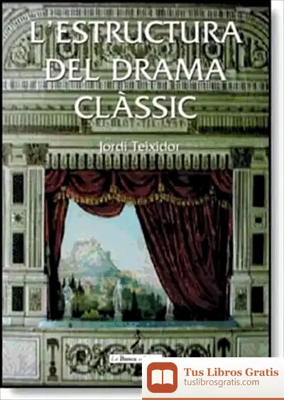 Descargar Estructura Del Drama Clásic