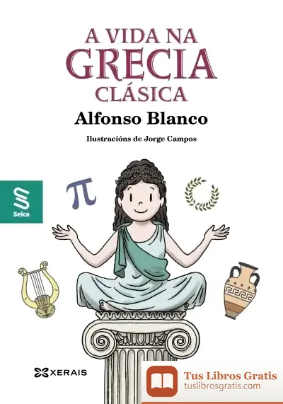 Descargar A Vida Na Grecia Clásica de Jorge Campos