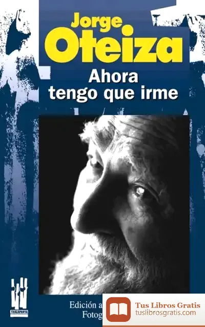 Descargar Ahora Tengo Que Irme de Heliodoro Piñón Pallarés