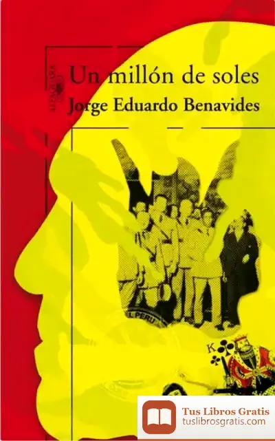 Descargar Un Millon De Soles de Jorge Eduardo Benavides