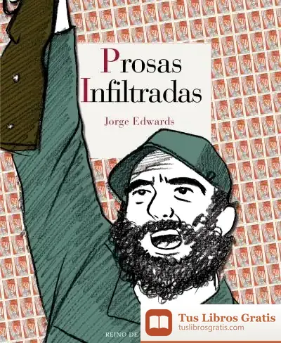 Descargar Prosas Infiltradas de Jorge Edwards