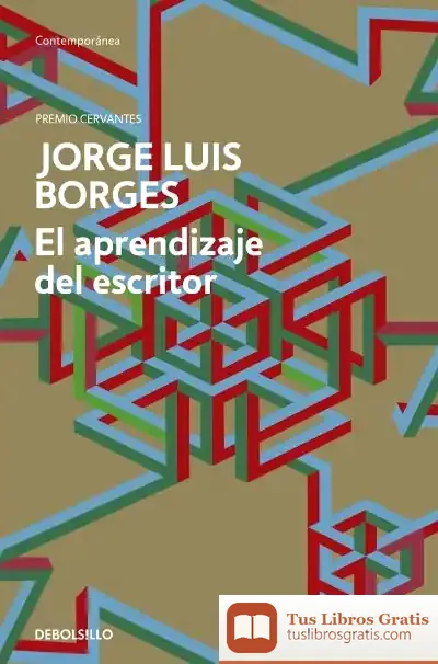 Descargar El Aprendizaje Del Escritor de Jorge Luis Borges