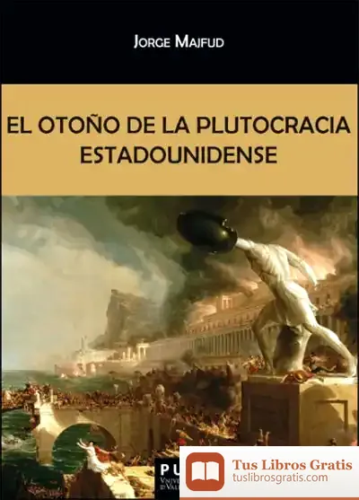 Descargar El Otoño De La Plutocracia Estadounidense