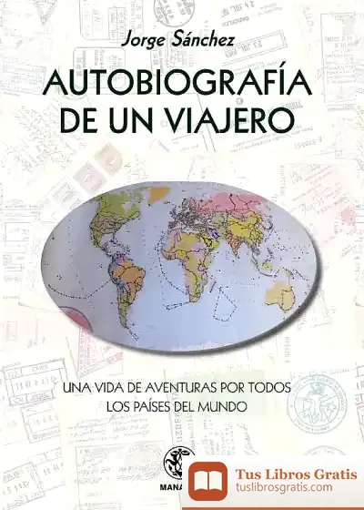 Descargar Autobiografía De Un Viajero de Jorge Sánchez