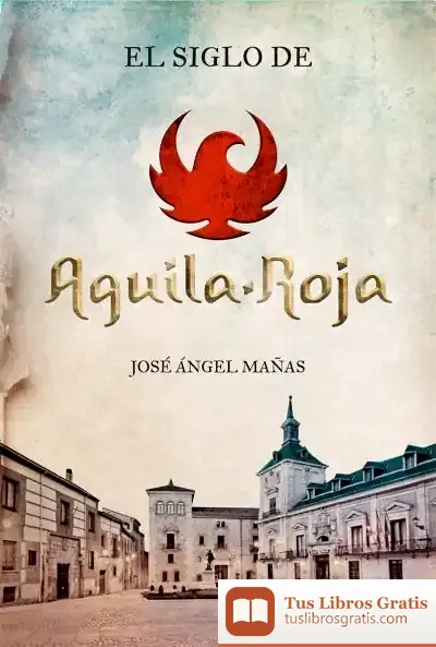 Descargar El Siglo De Águila Roja