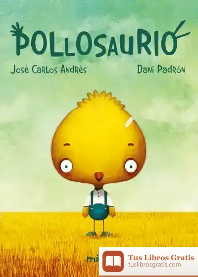 Descargar Pollosaurio de José Carlos Andrés