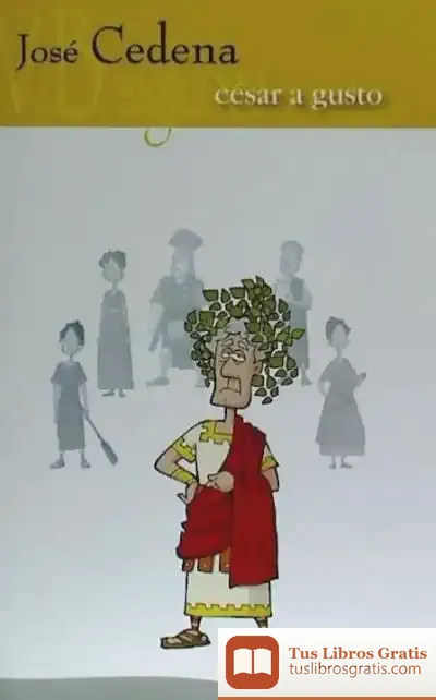 Descargar César A Gusto de José Cedena