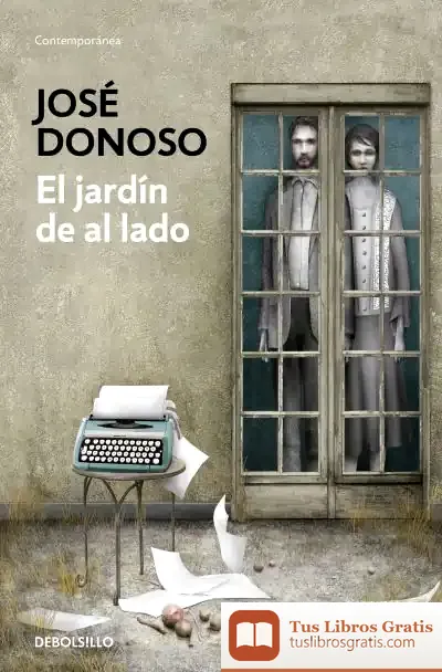 Descargar El Jardín De Al Lado de José Donoso
