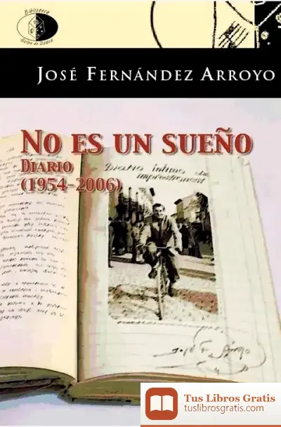 Descargar No Es Un Sueño. Diarios (1954-2006)