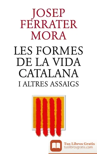 Descargar Les Formes De La Vida de José Ferrater Mora