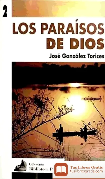 Descargar Los Paraísos De Dios de José González Torices