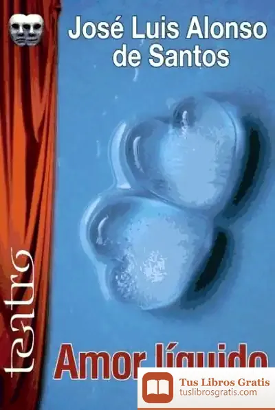 Descargar Amor Líquido de José Luis Alonso de Santos