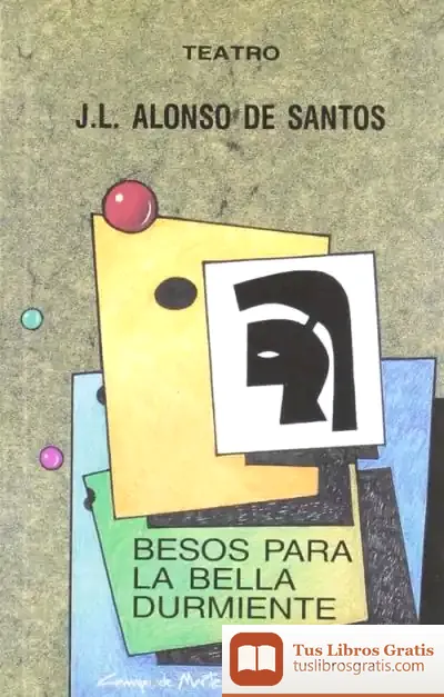 Descargar Besos Para La Bella Durmiente de José Luis Alonso de Santos