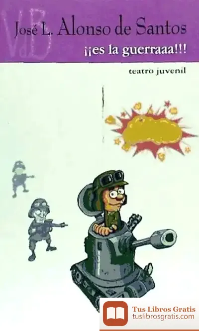 Descargar ¡¡¡Es La Guerra!!! de José Luis Alonso de Santos