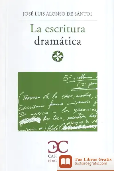 Descargar La Escritura Dramática de José Luis Alonso de Santos